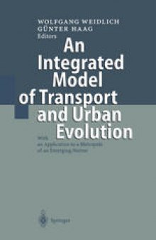 An Integrated Model of Transport and Urban Evolution: With an Application to a Metropole of an Emerging Nation