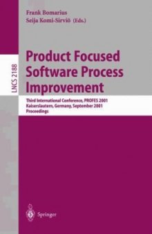 Product Focused Software Process Improvement: Third International Conference, PROFES 2001 Kaiserslautern, Germany, September 10–13, 2001 Proceedings