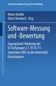 Software-Messung und -Bewertung: Tagungsband Workshop der GI-Fachgruppe 2.1.10 10./11. September 2001 an der Universität Kaiserslautern