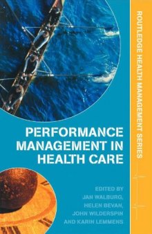 Performance management in health care: improving patient outcomes : an integrated approach  