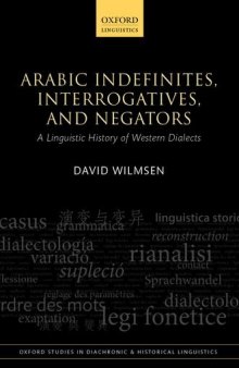 Arabic Indefinites, Interrogatives, and Negators: A Linguistic History of Western Dialects