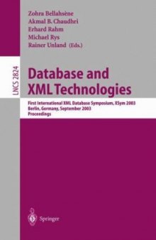 Database and XML Technologies: First International XML Database Symposium, XSym 2003, Berlin, Germany, September 8, 2003, Proceedings