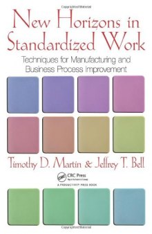 New Horizons in Standardized Work: Techniques for Manufacturing and Business Process Improvement