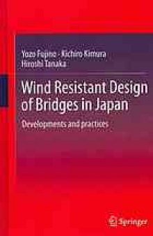 Wind Resistant Design of Bridges in Japan: Developments and Practices