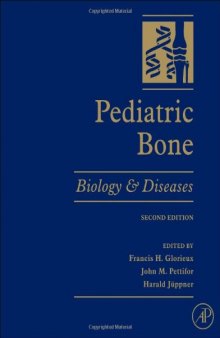 Pediatric Bone, Second Edition: Biology & Diseases