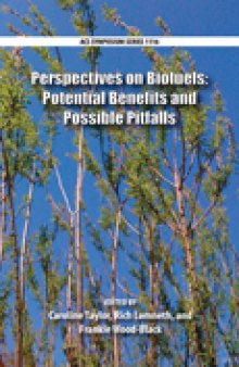 Perspectives on Biofuels: Potential Benefits and Possible Pitfalls