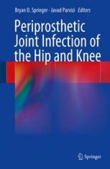 Periprosthetic Joint Infection of the Hip and Knee