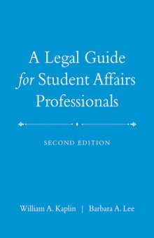 A Legal Guide for Student Affairs Professionals, Second Edition