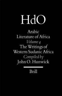 Arabic Literature of Africa: The Writings of Western Sudanic Africa (Handbook of Oriental Studies Handbuch Der Orientalistik)