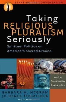 Taking Religious Pluralism Seriously: Spiritual Politics on America's Sacred Ground