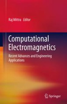 Computational Electromagnetics: Recent Advances and Engineering Applications