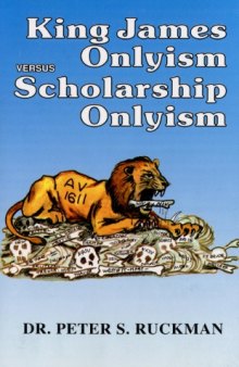 King James Onlyism versus Scholarship Onlyism