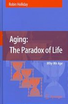 Ageing : the paradox of life