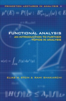 Functional Analysis: Introduction to Further Topics in Analysis: Bk. 4