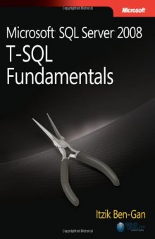 Microsoft SQL Server 2008 T-SQL Fundamentals (PRO-Developer)