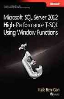 Microsoft SQL Server 2012 high-performance T-SQL using Window functions