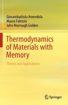 Thermodynamics of Materials with Memory: Theory and Applications  