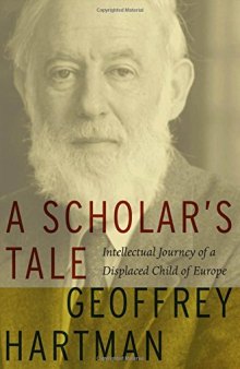 A scholar's tale : intellectual journey of a displaced child of Europe