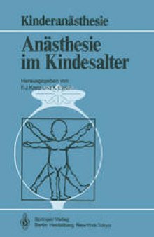 Anästhesie im Kindesalter: Symposium Berlin, 30. 11.–1. 12. 1984