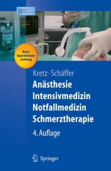 Anästhesie, Intensivmedizin, Notfallmedizin, Schmerztherapie, 4. Auflage