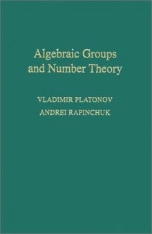 Algebraic Groups and Number Theory (Pure and Applied Mathematics (Academic Press), Volume 139)