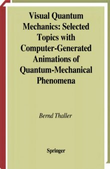 Visual quantum mechanics.. selected topics with computer-generated animations of quantum-mechanical phenomena