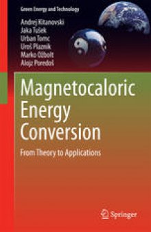 Magnetocaloric Energy Conversion: From Theory to Applications