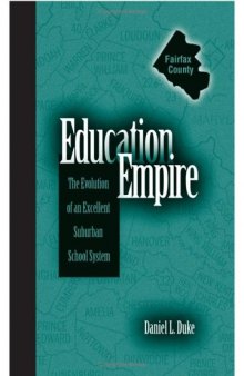 Education Empire: The Evolution of an Excellent Suburban School System (S U N Y Series, Educational Leadership)