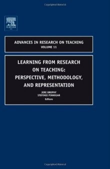 Learning from Research on Teaching, Volume 11: Perspective, Methodology, and Representation (Advances in Research on Teaching)