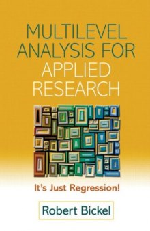 Multilevel Analysis for Applied Research: It's Just Regression! (Methodology In The Social Sciences)
