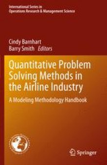 Quantitative Problem Solving Methods in the Airline Industry: A Modeling Methodology Handbook