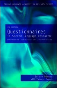 Questionnaires in Second Language Research: Construction, Administration, and Processing (Second Language Acquisition Research Series)  