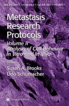 Metastasis Research Protocols: Volume II: Analysis of Cell Behavior In Vitro and In Vivo
