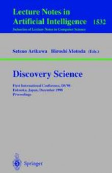 Discovey Science: First International Conference, DS’98 Fukuoka, Japan, December 14–16, 1998 Proceedings