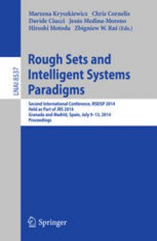 Rough Sets and Intelligent Systems Paradigms: Second International Conference, RSEISP 2014, Held as Part of JRS 2014, Granada and Madrid, Spain, July 9-13, 2014. Proceedings