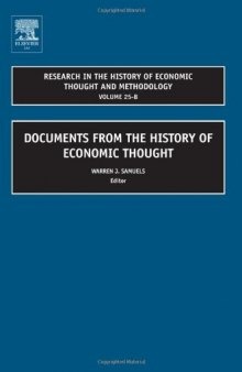 Research in the History of Economic Thought and Methodology, Volume 25B: Documents From the History of Economic Thought (Research in the History of Economic ... History of Economic Thought and Methodology)