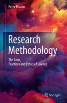 Research Methodology: The Aims, Practices and Ethics of Science