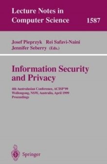 Information Security and Privacy: 4th Australasian Conference, ACISP’99 Wollongong, NSW, Australia, April 7–9, 1999 Proceedings