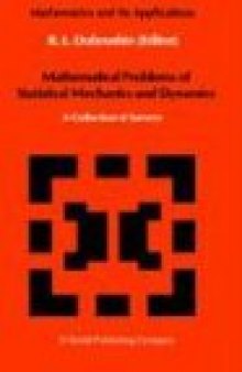 Mathematical Problems of Statistical Mechanics and Dynamics: A Collection of Surveys 