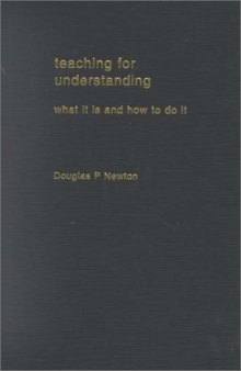 Teaching for Understanding: What it is and how to do it