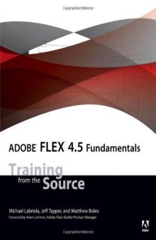 Adobe Flex 4.5 Fundamentals: Training from the Source  