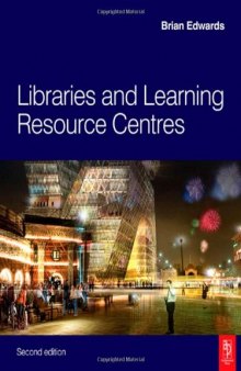 Libraries and Learning Resource Centres, Second Edition