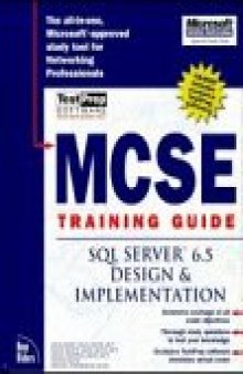 MCSE Training Guide. SQL Server 6.5 Design and Implementation: SQL Server 6.5 Implementation