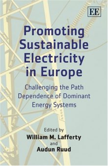 Promoting Sustainable Electricity in Europe: Challenging the Path Dependence of Dominant Energy Systems
