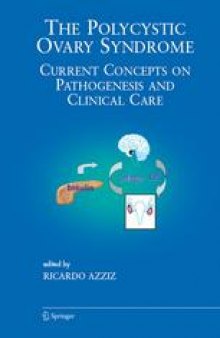 The Polycystic Ovary Syndrome: Current Concepts On Pathogenesis And Clinical Care