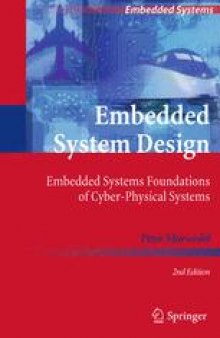 Embedded System Design: Embedded Systems Foundations of Cyber-Physical Systems
