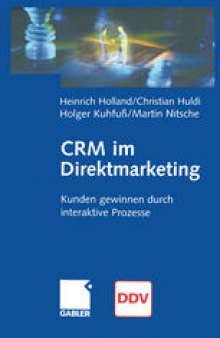 CRM im Direktmarketing: Kunden gewinnen durch interaktive Prozesse