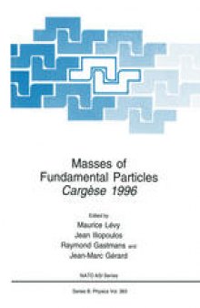 Masses of Fundamental Particles: Cargèse 1996