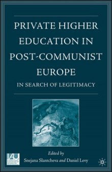 Private Higher Education in Post-Communist Europe: In Search of Legitimacy (Issues in Higher Education)