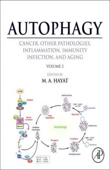 Autophagy: Cancer, Other Pathologies, Inflammation, Immunity, Infection, and Aging. Volume 2: Role In General Diseases